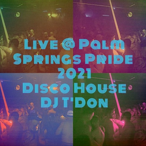 Live @ Palm Springs Pride 2021 (Disco House)