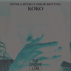 Oster & Reybo X Oskar Britting - Koko [OUT NOW]