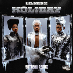 Lil Nas X - Holiday (SATOSHI Remix)