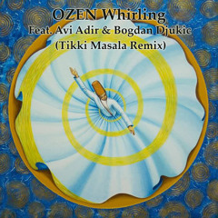 Ozen Whirling (Remix) [feat. Avi Adir & Bogdan Djukic]