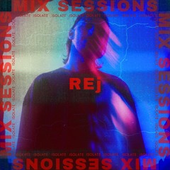 Isolate Mix Sessions - REj