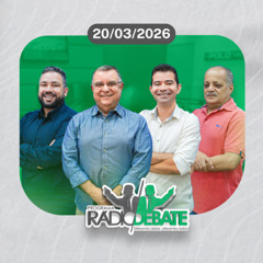 Rádio Debate - 20.03.2026