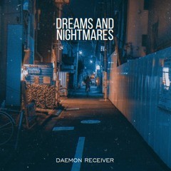 Dreams and Nightmares