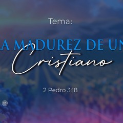 Tema | La Madurez De Un Cristiano