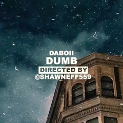 DaBoii - Dumb (Exclusive Audio)