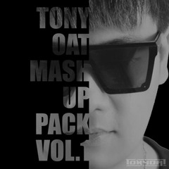 TONY OAT MASHUP/EDIT PACK VOL.1