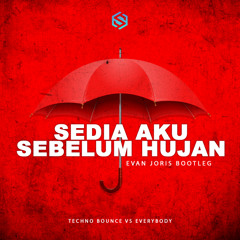 SEDIA AKU SEBELUM HUJAN ( Evan Joris Bootleg )