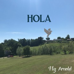 Fly Arnold- Hola