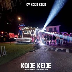 Koije Keije (Official CV Koije Keije Anthem 2024)