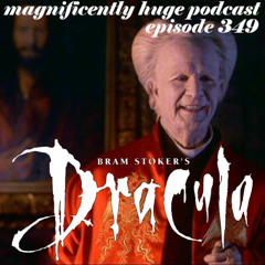Episode 349 - Bram Stoker's Dracula