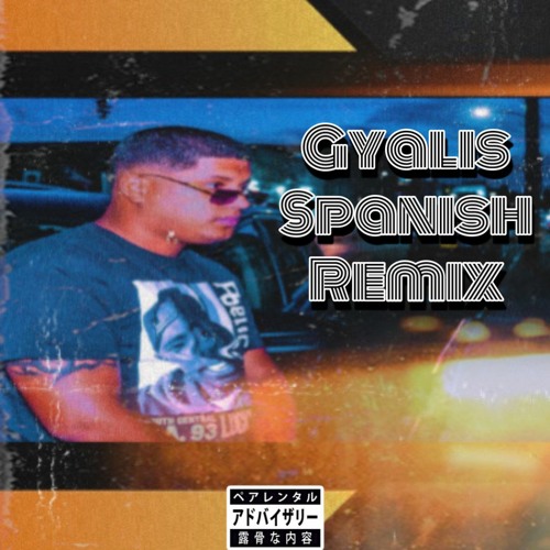 Onazy- Gyalis Spanish Remix