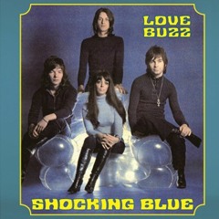 Love Buzz (Kusht Edit) - Shocking Blue *Extended*