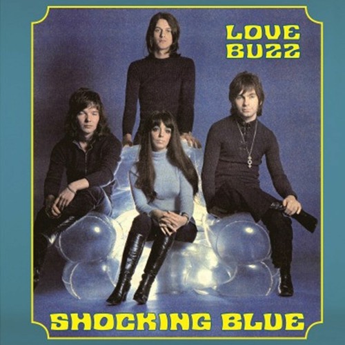Love Buzz (Kusht Edit) - Shocking Blue