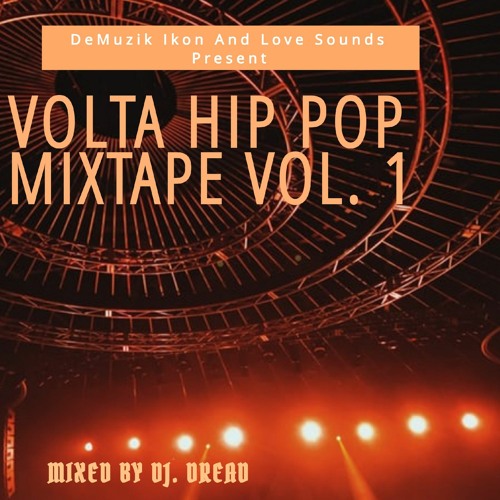 Stream VOLTA HIP POP _ HOST BY DJ. DREAD[DeMuzik_Ikon].mp3 by Dj.DreadGh |  Listen online for free on SoundCloud