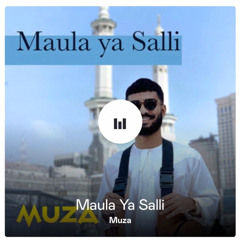 Maula ya Salli || Arabic Nasheed || Muza - Ramadan Special