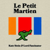 Kate Stein & Lord Fascinator - Le Petit Martien (Mehmet Aslan Remix)