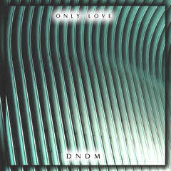 Only Love