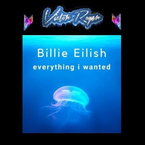 Victor Roger feat. Billie Eillish - Everything I Wanted - Groovedit 2025