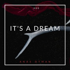 ANAS OTMAN - It's A Dream