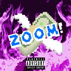 ZOOM! Ft. STOOBS & MENACE