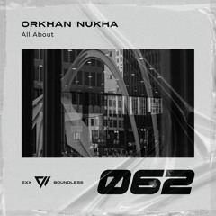 Orkhan Nukha - All About [Preview]