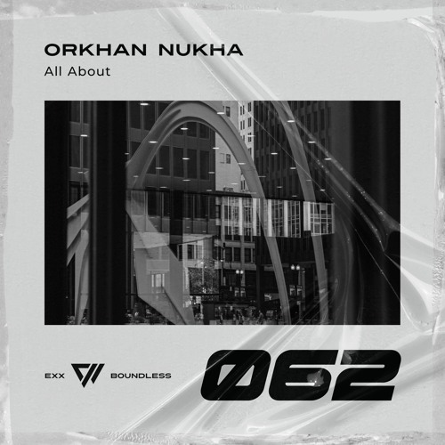 Orkhan Nukha - All About [Preview]