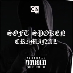 Soft Spoken Criminal