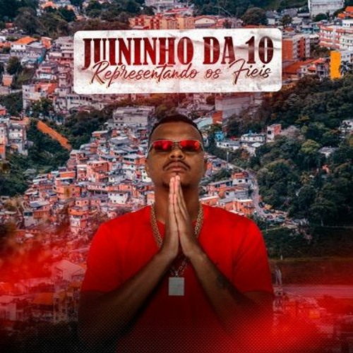 MC Juninho Da 10 - Representando Os Fiéis