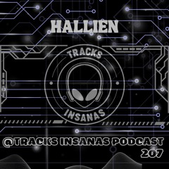 HALLIEN - @Tracks Insanas Podcast 207 - [Italy]