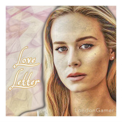 LondonGamer - love letter (Brie Larson)