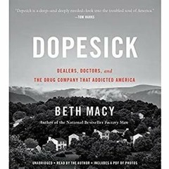 (Download PDF/Epub) Dopesick: Dealers Doctors and the Drug Company that Addicted America - Beth Macy