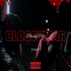 BloodyMar - Up Next