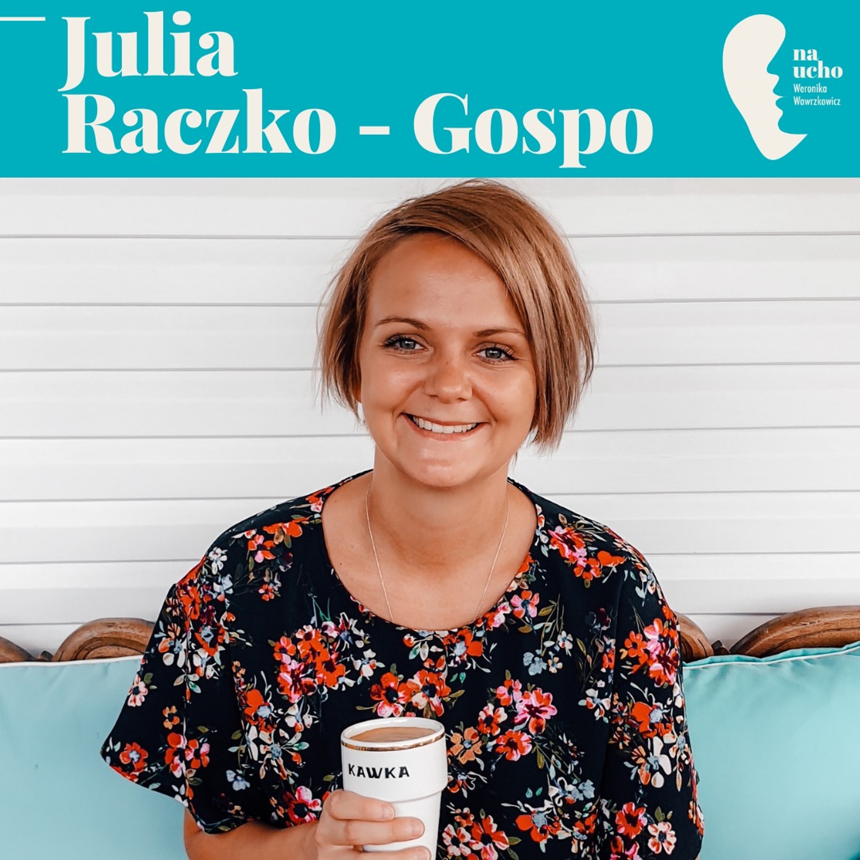 Rozmawiam, bo lubię. Weronika Wawrzkowicz