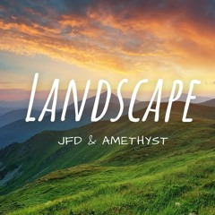 JFD & Amethyst - Landscape (2020)