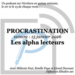 s10e09 - Les alpha-lecteurs