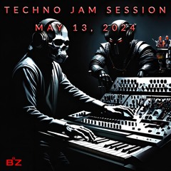 Techno Jam Session May 13 2024