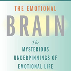 [View] EPUB 📪 The Emotional Brain: The Mysterious Underpinnings of Emotional Life by