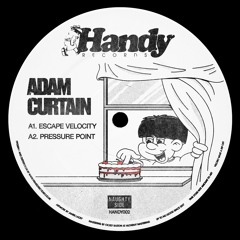 PREMIERE: Adam Curtain - Escape Velocity [HANDY002]