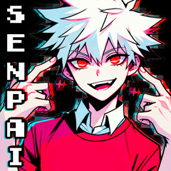 SENPAI!
