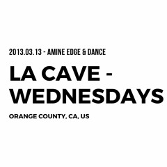 2013.03.13 - Amine Edge & DANCE @ La Cave - Wednesdays, Orange County, CA, US