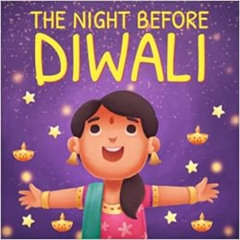 download EPUB √ The Night Before Diwali: A Children’s Book Introducing Diwali (Diwali