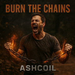 Burn the Chains