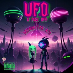 U.F.O! (U Fuck Off!) (Feat. BIO)