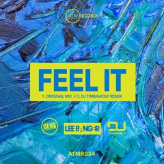 GENS & Lee Banger  - Feel It (DJ Timbawolf Remix)**OUT NOW - Links in Description**