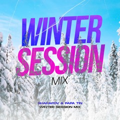 Sharapov & Papa Tin - Winter Session Mix