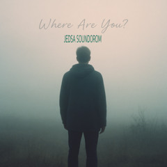 WHERE ARE YOU !!