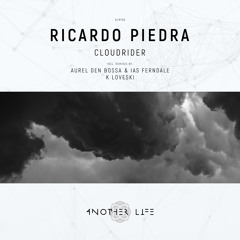 PREMIERE: Ricardo Piedra - Cloudrider (K Loveski Remix) [Another Life Music]