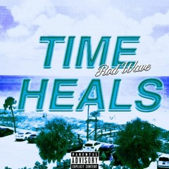 Time Heals | Rod Wave