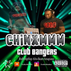 Club Bangers Mixed By ChinxMMM