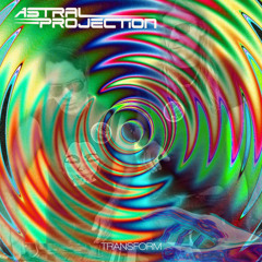 Astral Projection - Transform